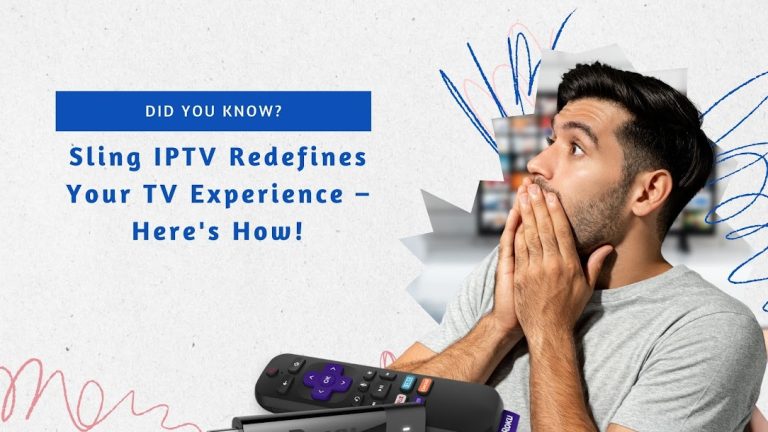 Did You Know? Sling IPTV Redefines Your TV Experience – Here’s How!